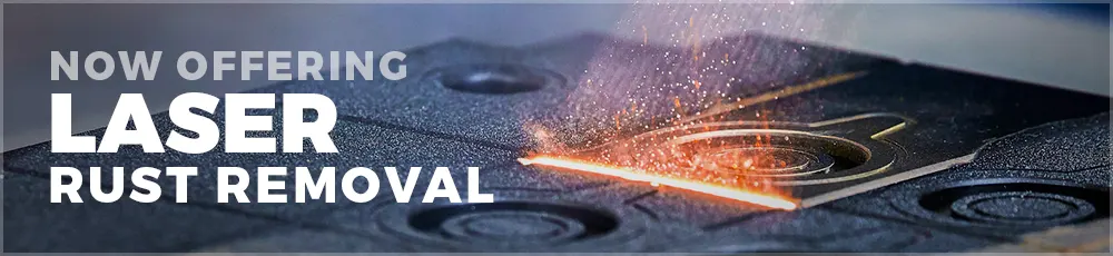 Now Offering Laser Rust Removal